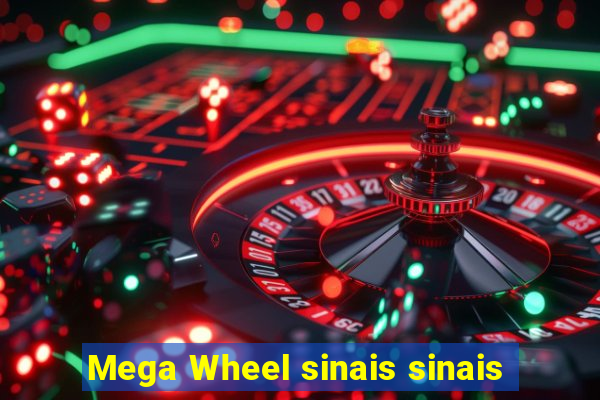 Mega Wheel sinais sinais